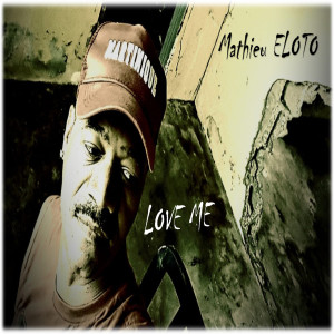Album Love me from Mathieu Eloto