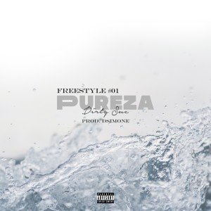 Dengarkan lagu Freestyle 01 Pureza (Explicit) nyanyian Dirty Suc dengan lirik