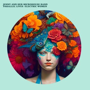 Album Parallel Lives / Electric Women from Jenny and Her Microhouse Band