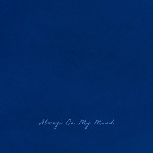 收听Hanna & Andrea的Always On My Mind歌词歌曲