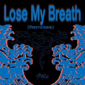 Dengarkan lagu Lose My Breath (Feat. Charlie Puth) (Soft Garage Ver.) nyanyian Stray Kids dengan lirik