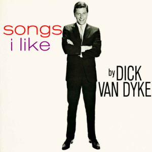 Dick Van Dyke的專輯Songs I Like