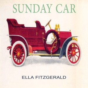 Ella Fitzgerald的专辑Sunday Car