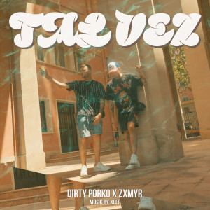 Album Tal Vez (Explicit) from Dirty Porko