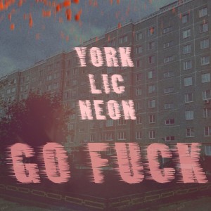 Album GO FUCK (Explicit) from York