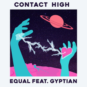 Listen to Contact High (feat. Gyptian) song with lyrics from Equal
