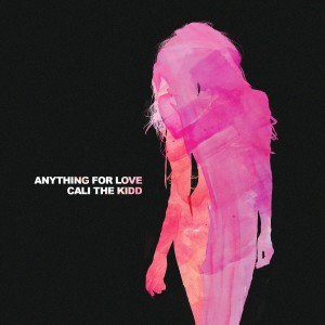 收聽Cali the Kidd的Anything For Love歌詞歌曲