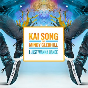 收聽Kai Song的I Just Wanna Dance (Radio Edit)歌詞歌曲