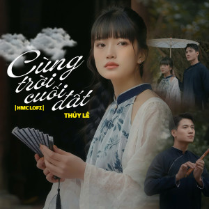 Thúy Lê的專輯Cùng Trời Cuối Đất (HMC Lofi Mix)