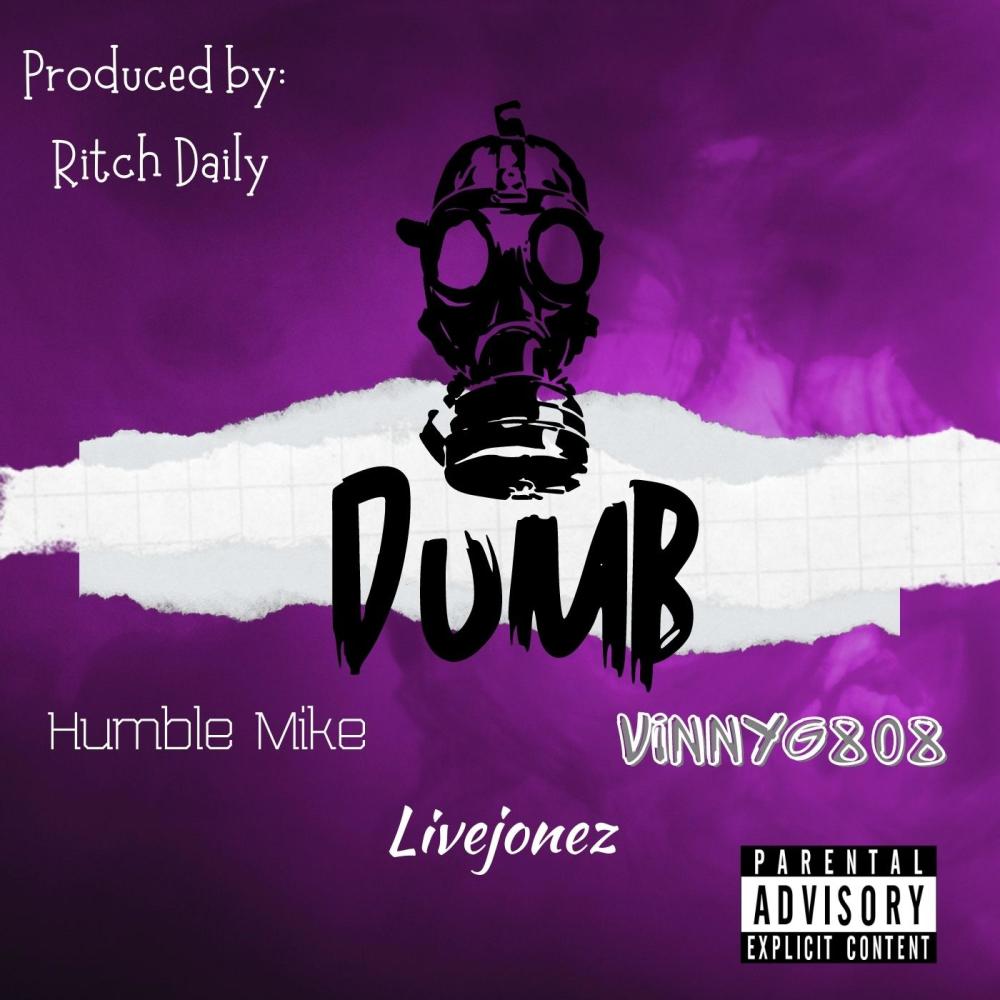 DUMB (feat. Humble Mike & Livejonez|Explicit)