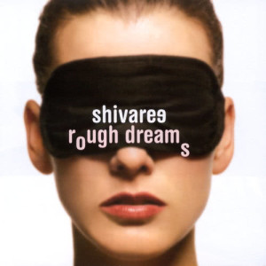 Shivaree的專輯Rough Dreams