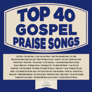 อัลบัม Top 40 Gospel Praise Songs ศิลปิน Maranatha! Gospel