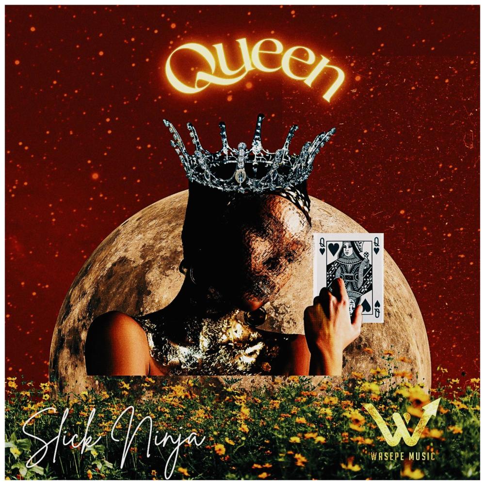 Queen (feat. Slick Ninja)