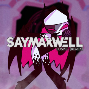 收聽SayMaxWell的Gospel (Remix)歌詞歌曲