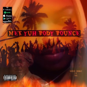 收聽JUNGLE SQUEEZE的MEK YUH BODY BOUNCE (feat. NARDO RANKS & THC) (Explicit)歌詞歌曲