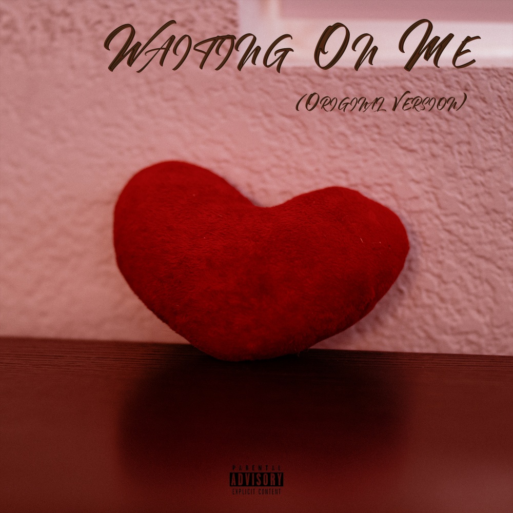 Waiting on me (Original Version) (Explicit)