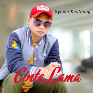 Dengarkan lagu CINTA LAMA nyanyian Syinen Kastilong dengan lirik