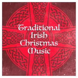 Album Traditional Irish Christmas Music from Celtic Christmas