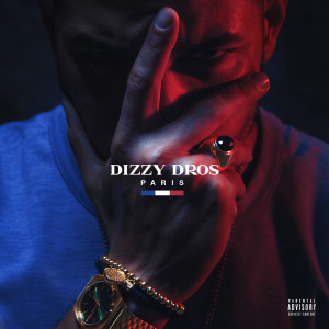 收听Dizzy Dros的Paris (Explicit)歌词歌曲