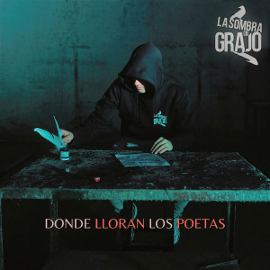 Dengarkan Donde Lloran los Poetas (Explicit) lagu dari La Sombra del Grajo dengan lirik