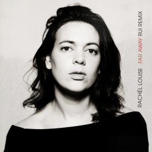 ดาวน์โหลดและฟังเพลง Far Away (Rui Remix) พร้อมเนื้อเพลงจาก Rachèl Louise