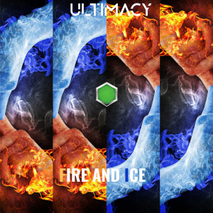 ดาวน์โหลดและฟังเพลง Fire and Ice พร้อมเนื้อเพลงจาก Ultimacy