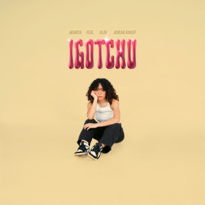 Dengarkan lagu igotchu nyanyian Moneva dengan lirik