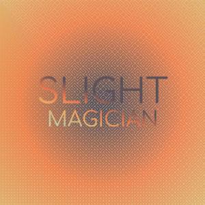 Listen to Slight Magician song with lyrics from Carlose Harro