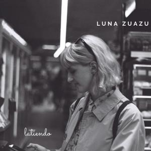 Luna Zuazu的專輯Latiendo