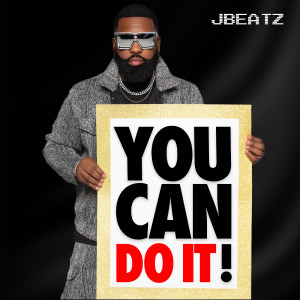Album You Can Do It from JBeatz