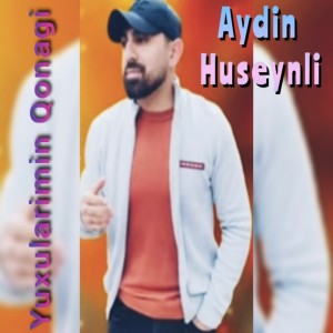 Aydın Hüseynli的专辑Yuxularımın Qonağı