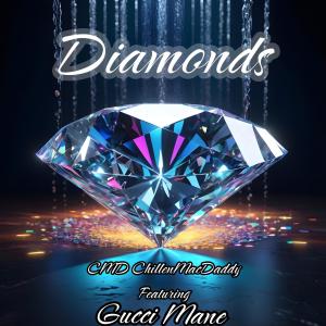CMD ChillenMacDaddy的專輯Diamonds (feat. Gucci Mane) [Explicit]