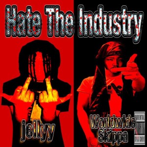 Listen to Hate The Industry (feat. Worldwide Skippa) (Explicit) song with lyrics from Jellyy
