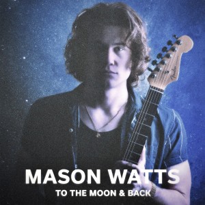 Mason Watts的专辑To The Moon And Back