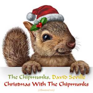 อัลบัม Christmas With The Chipmunks (Remastered 2021) ศิลปิน The Chipmunks