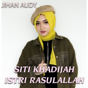 Jihan Audy的專輯Siti Khadijah Istri Rasulullah