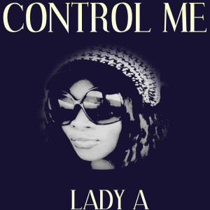 Lady A的專輯Control Me (Explicit)