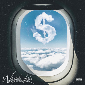Album Whatchu Know (Explicit) from Nai Khali