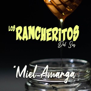 Album Miel Amarga oleh Los Rancheritos Del Sur