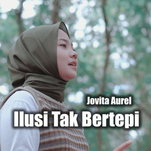 Album Ilusi Tak Bertepi oleh Jovita Aurel