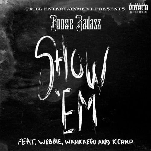 Show 'Em (feat. Webbie, Wankaego & K Camp) (Explicit)