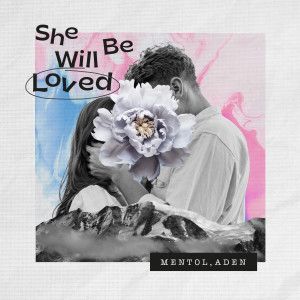 Mentol的專輯She Will Be Loved
