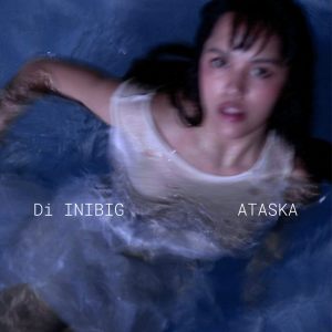 Album Di INIBIG from Ataska