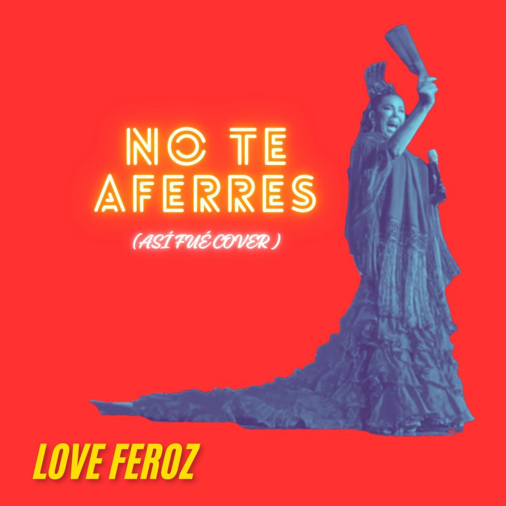 No Te Aferres (Así Fue Cover)