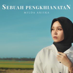 Album Sebuah Pengkhianatan oleh Milda Ariska