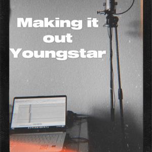 Album Making it out (Radio Edit) oleh Youngstar