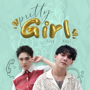 ดาวน์โหลดและฟังเพลง Pretty Girl (feat. Kayz) พร้อมเนื้อเพลงจาก Sing