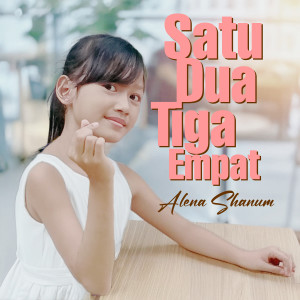 Listen to Satu Dua Tiga Empat song with lyrics from Alena Shanum