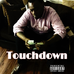 ดาวน์โหลดและฟังเพลง Touchdown (Explicit) พร้อมเนื้อเพลงจาก Mr. Christian