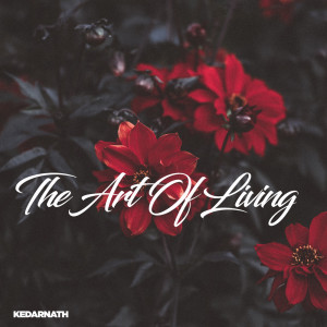 Kedarnath的專輯The Art Of Living